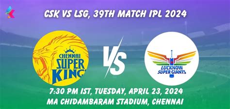 CSK vs LSG, IPL 2024: MA Chidambaram Stadium, Chennai .